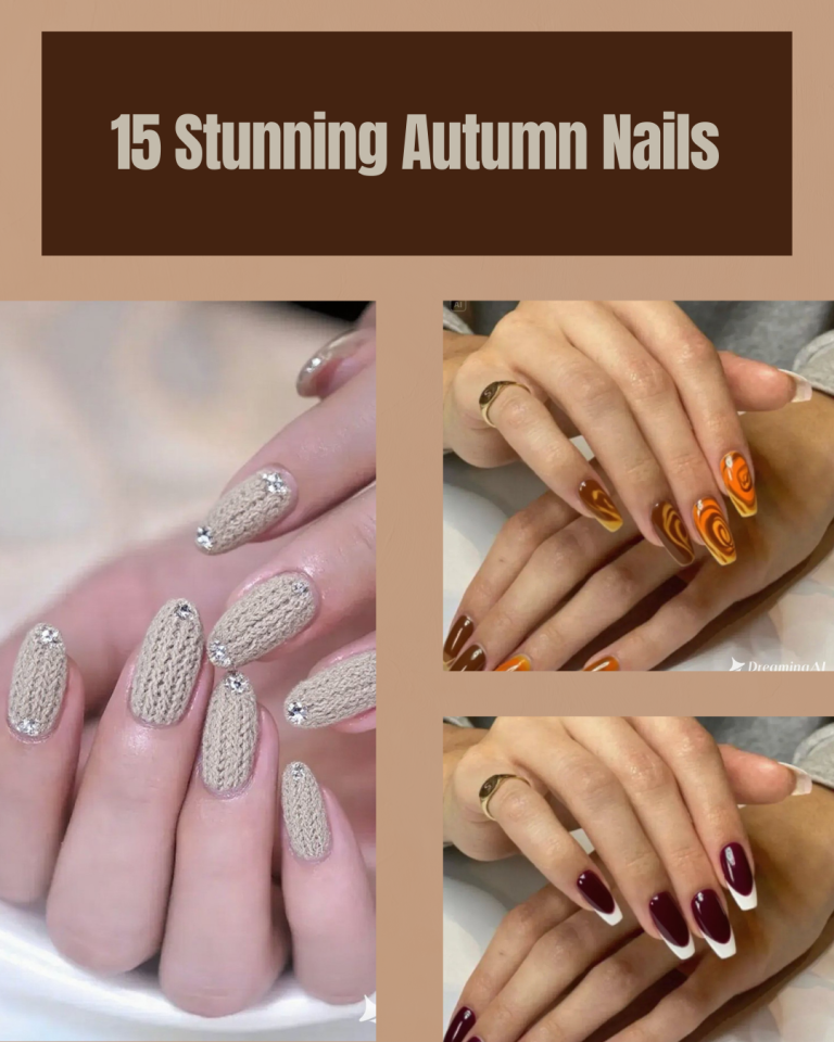 Top 15 Awesome  Autumn Nails : Cozy, Chic Designs Inspired by Fall Colors