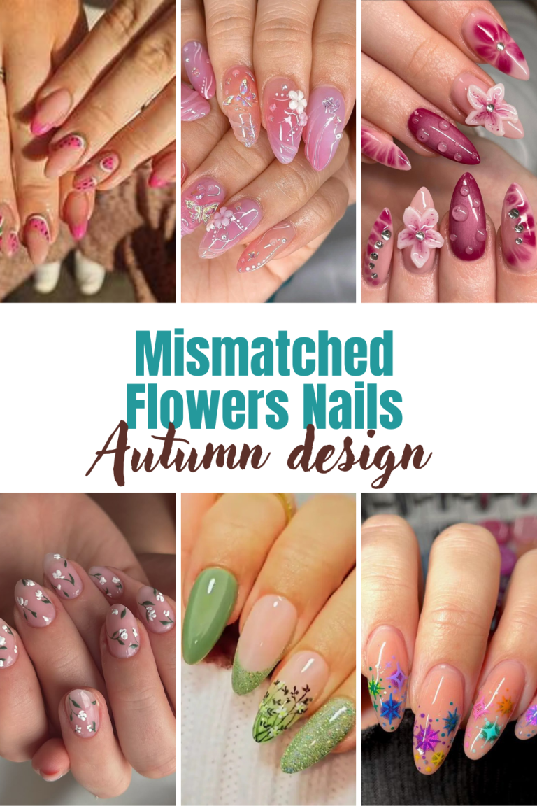 Top 15 Mismatched Flowers Nails Design: Trendy Floral Nail Art Ideas for Every Season