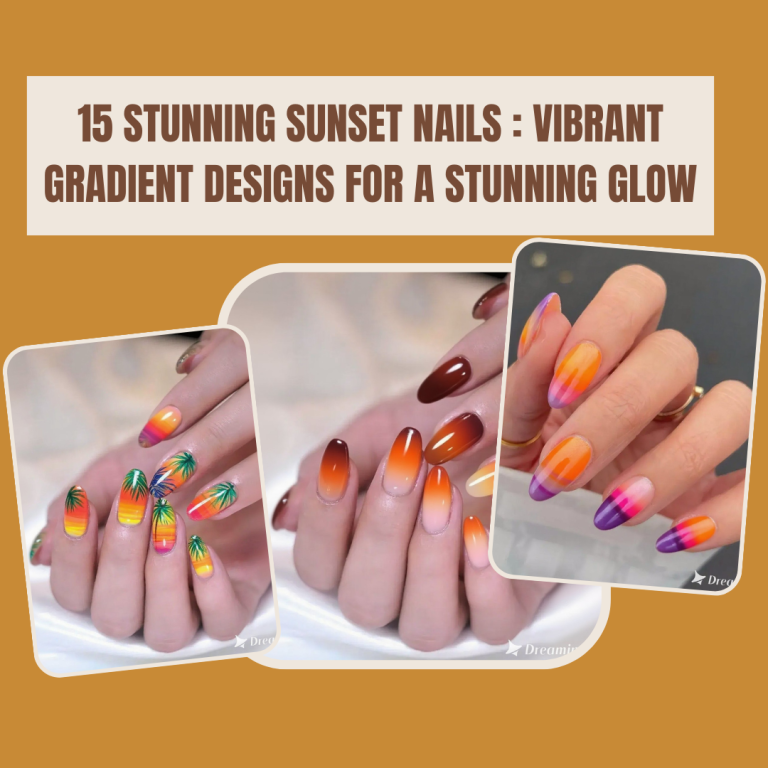 15 Stunning Sunset Nails : Vibrant Gradient Designs for a Stunning Glow