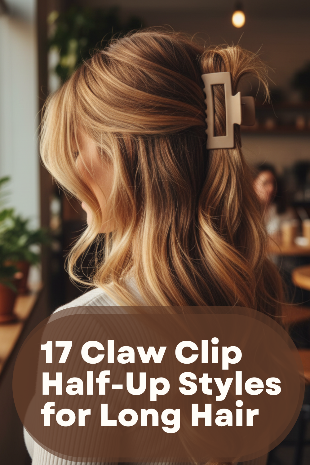 Claw Clip Half-Up Styles for Long Hair