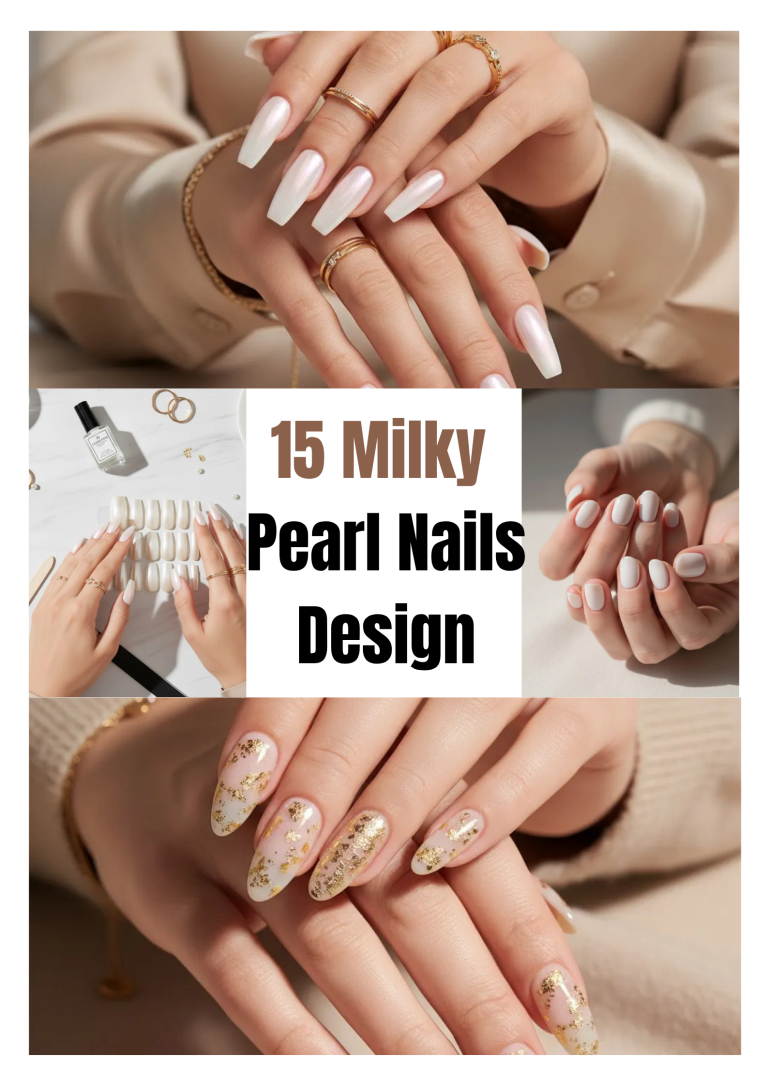 15 Milky Pearl Nails : The Elegant 2025 Trend You’ll Fall in Love With